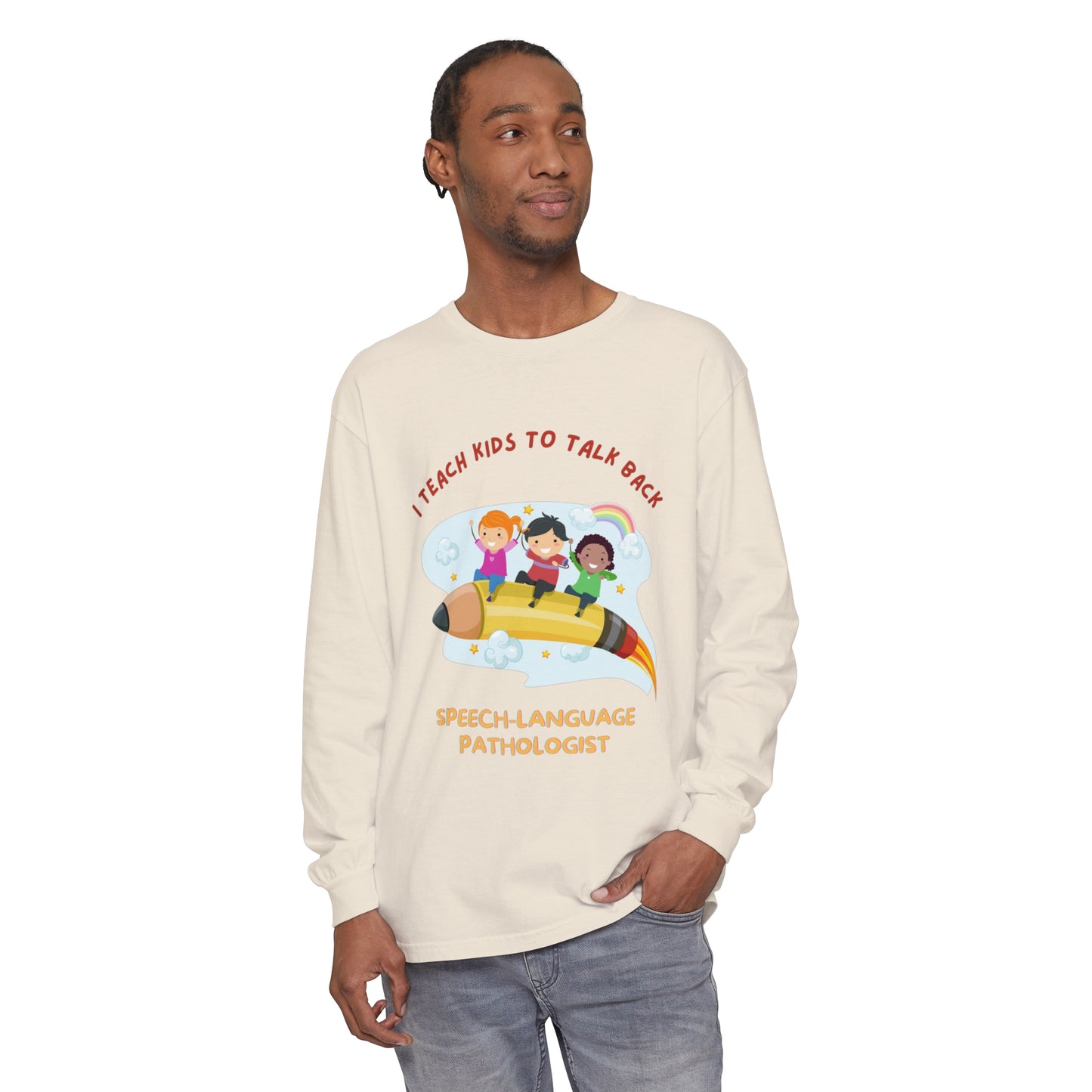 Speech-Language Pathologist Long Sleeve T-Shirt - I Teach Kids to Talk Back Gift